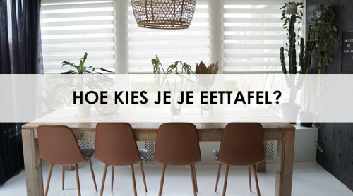 Hoe kies je je eettafel?