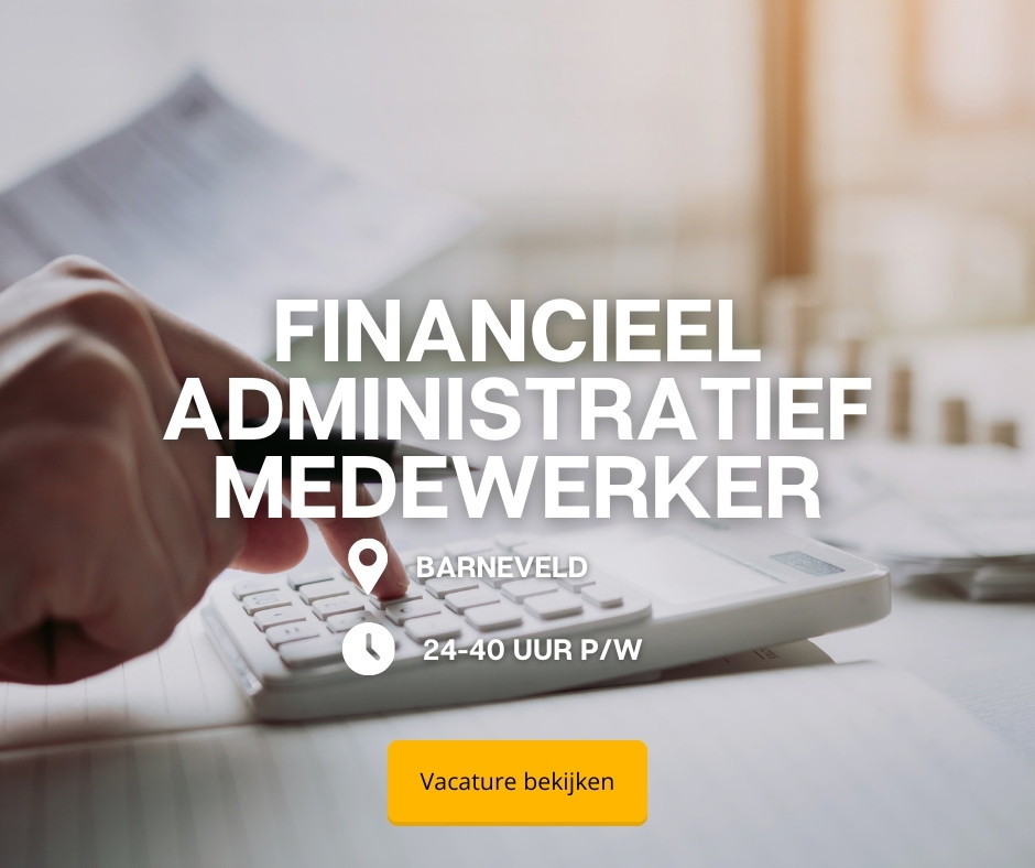 Vacature Financieel Administratief Medewerker